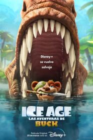 Ice Age: Las aventuras de Buck / La era de hielo: Las aventuras de Buck