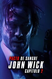 John Wick: Pacto de sangre / John Wick 2: un nuevo dia para matar