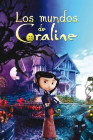 Coraline y la puerta secreta / Los mundos de Coraline