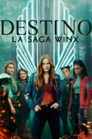 Destino: La saga Winx: Temporada 1