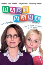 Baby Mama (Mamá de alquiler) / Mama por Encargo