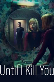 Until I Kill You: Temporada 1