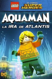 LEGO Aquaman: La ira de Atlantis