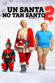 Bad Santa 2 / Un Santa no tan Santo 2: Recargado