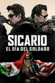 Sicario: El día del soldado / Sicario 2: soldado