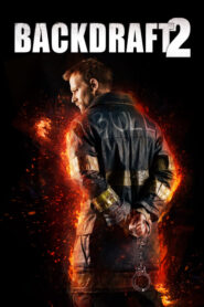 Marea de Fuego 2 / Backdraft 2