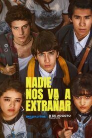 Nadie nos va a extrañar: Temporada 1